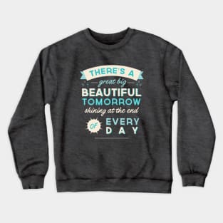 Beautiful Tomorrow Crewneck Sweatshirt